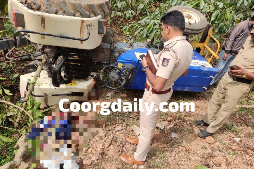 ಸಿದ್ದಾಪುರ;ಟ್ರ್ಯಾಕ್ಟರ್ ಪಲ್ಟಿಯಾಗಿ ಚಾಲಕ ಸಾವು