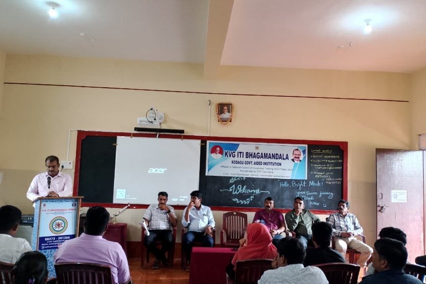 ಭಾಗಮಂಡಲ ಕೆವಿಜಿ ಐಟಿಐ  ನಲ್ಲಿ ನೂತನ ವಿದ್ಯಾರ್ಥಿಗಳ ಪ್ರಾರಂಭೋತ್ಸವ