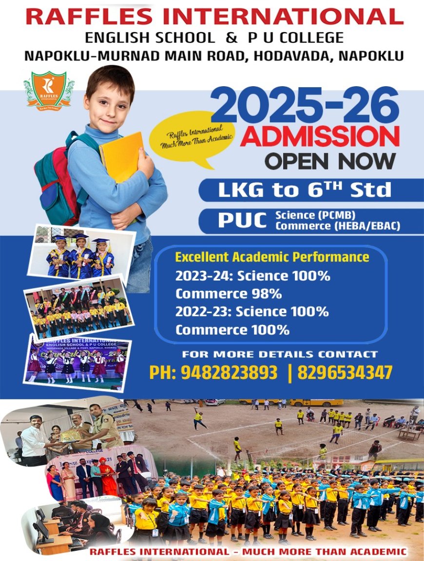 ರಾಫಲ್ಸ್ ಇಂಟರ್ನ್ಯಾಷನಲ್ ಇಂಗ್ಲೀಷ್ ಸ್ಕೂಲ್ ಮತ್ತು ಪಿ ಯು ಕಾಲೇಜು,ಹೊದವಾಡ, ನಾಪೋಕ್ಲು: ದಾಖಲಾತಿ ಪ್ರಾರಂಭವಾಗಿದೆ ರಾಫಲ್ಸ್'ನ ವಿಶೇಷತೆಗಳು: ಇಲ್ಲಿದೆ ನೋಡಿ👇🏻