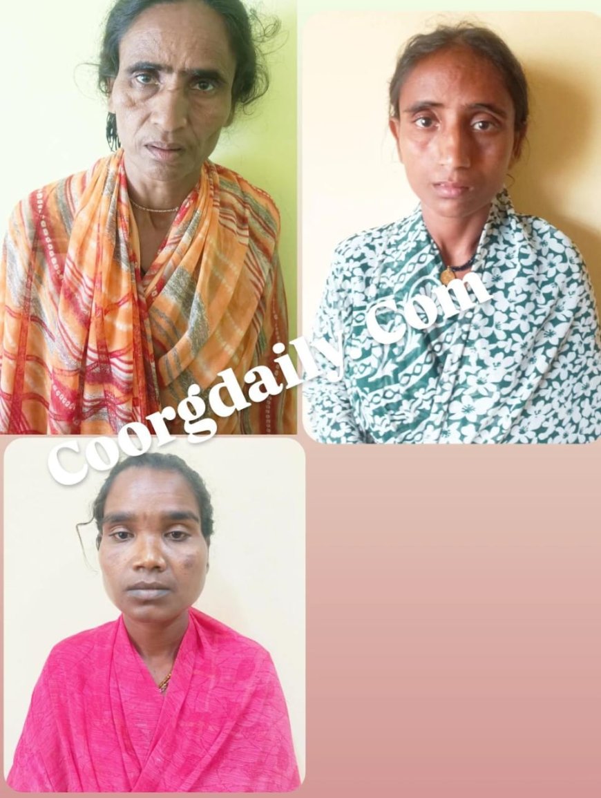ಸುಂಟಿಕೊಪ್ಪ ಜ್ಯುವೆಲರಿ ಅಂಗಡಿಯಲ್ಲಿ ಕಳ್ಳತನ: ಮೂವರು ಖತರ್ನಾಕ್ ಮಹಾರಾಷ್ಟ್ರ ಮೂಲದ ಕಳ್ಳಿಯರು ಅಂದರ್
