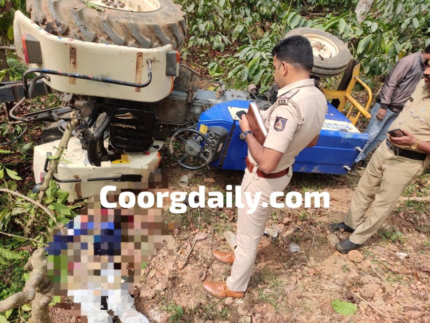 ಸಿದ್ದಾಪುರ;ಟ್ರ್ಯಾಕ್ಟರ್ ಪಲ್ಟಿಯಾಗಿ ಚಾಲಕ ಸಾವು